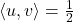 \langle u, v \rangle = \frac 1 2