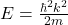 E = \frac{\hbar^2 \bm k^2}{2m}