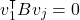 \[\bm v_1 ^\intercal B \bm v_j = 0\]