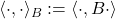 \langle \cdot, \cdot \rangle_{B } := \langle \cdot, B \cdot \rangle