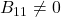 B_{11} \neq 0