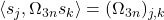 \langle s_j, \Omega_{3n} s_k\rangle = (\Omega_{3n})_{j, k}